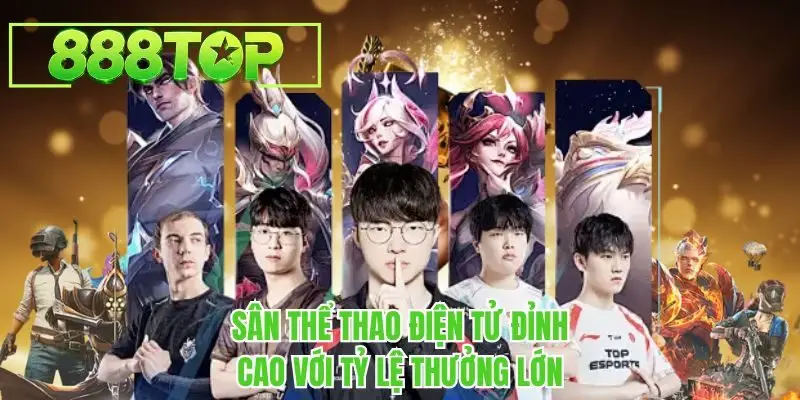 Sân thể thao điện tử đỉnh cao với tỷ lệ thưởng cao