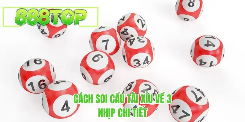 Cách soi cầu tài xỉu về 3 nhịp chi tiết